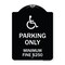 Signmission W/ Modified Isa Icon Parking Minimum Fine $250 Heavy-Gauge Aluminum Sign, 24" x 18", BW-1824-22700 A-DES-BW-1824-22700 - alternate 1